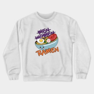 All You Need Is Ramen Crewneck Sweatshirt